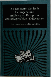 Die Resonanz des Exils.
Gelungene und mislungene Rezeption deutschsprachiger Exilautoren.