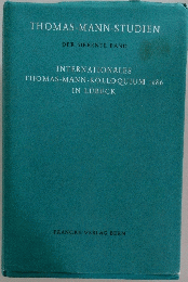 THOMAS-MANN-STUDIEN　INTERNATIONALES THOMAS-MANN-KOLLOQUIUM 1986 IN LUBECK