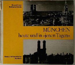 MUNCHEN heute und in >>jenen Tagen<<