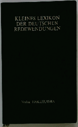 KLEINES LEXIKON DER DEUTSCHEN REDEWENDUNGEN