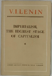 IMPERIALISM, THE HIGHEST STAGE OF CAPITALISM