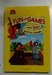 FUN　and　GAMES　with Zippy and his friends