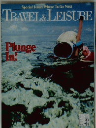 TRAVEL&LEISURE　Plunge In!