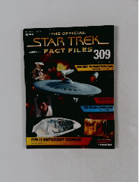 THE OFFICIAL STAR TREK　FACT FILES　2009年3月　309号