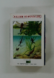 A GUIDE TO POND LIFE