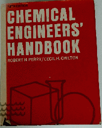 Chemical Engineers’ Handbook
