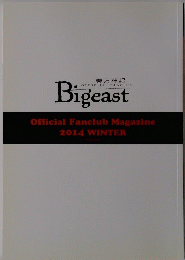 Bigeast Official Fanclub Magazine 2014年冬号