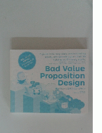Bad Value Proposition Design