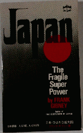 JAPAN The Fragile Super Power