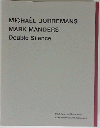 Michael Borremans  Mark Manders - Double Silence