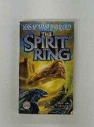 LOIS MCMASTER BUJOLD　THE SPIRIT RING 