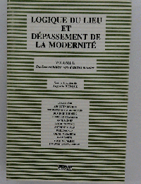 Logique du lieu et depassement de la modernite