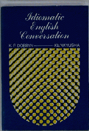 Idiomalic English Conversation