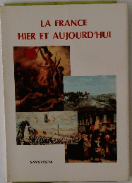 LA FRANCE HIER ET AUJOURD'HUI