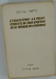 L'IMAGINATION LA TRANS- CENDANCE DE L'EGO ESQUISSE D'UNE THEORIE DES EMOTIONS 1957年号
