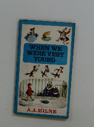 WHEN　WE　WERE　VERY　YOUNG