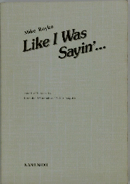 Like I Was Sayin'...