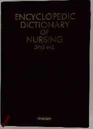 ENCYCLOPEDIC DICTIONARY OF NURSING 2nd ed.