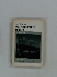 HOW I DISCOVERED AMERICA アメリカの印象