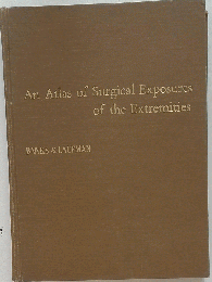 Atlas of Surgical Exposures of the Extremities
