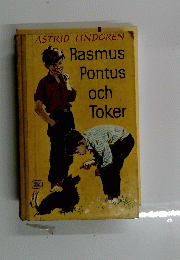 ASTRID LINDGREN Rasmus Pontus och Toker