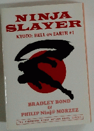 NINJA SLAYER KYOTO: HELL ON EARTH #1