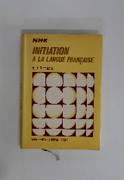 NHK INITIATION A LA LANGUE FRANCAISE
