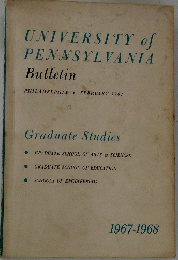 UNIVERSITY of PENNSYLVANIA Bulleti　1967ー1968