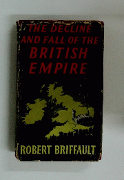 THE DECLINE AND FALL OF THE BRITISH EMPIRE