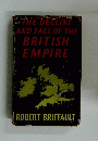 THE DECLINE AND FALL OF THE BRITISH EMPIRE