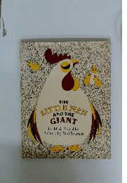 THE LITTLE HEN AND THE GIANT