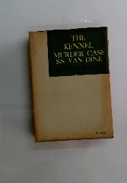 THE KENNEL MURDER CASE S.S. VAN DINE