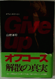 Give up　オフコース・ストーリー (1982年)