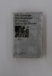 The Economic Transformation of America: 1600 to the Present