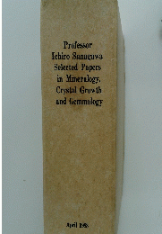 Professor Ichiro Sunagawa Selected Papers in Mineralogy, Crystal Growth and Gemmology