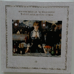 MASTERPIECES OF IMPRESSIONISM: THE COURTAULD COLLECTION