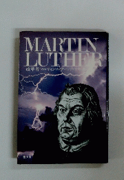 MARTIN LUTHER 