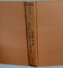 Studies in the Theory of Money, 1690-1776
