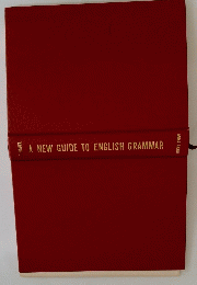 A NEW GUIDE TO ENGLISH GRAMMAR
