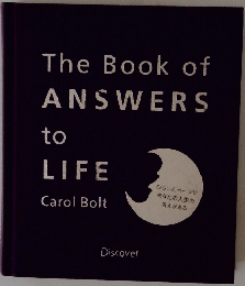 The Book of ANSWERS to LIFE　ひらいたページに あなたの人生の 答えがある