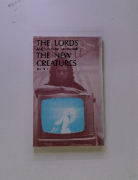 THE LORDS　AND　THE NEW CREATURES