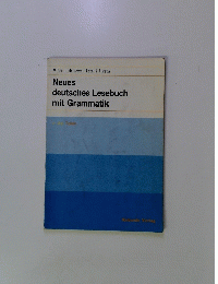 Neues deutsches Lesebuch mit Grammatik