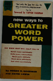 new ways to GREATER WORD POWER