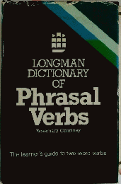 LONGMAN DICTIONARY OF Phrasal Verbs