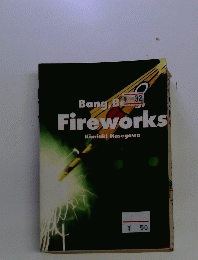 Bang, Bang, Fireworks  