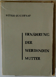 ERNAHRUNG DER WERDENDEN MUTTER