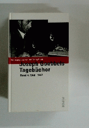 Joseph Goebbels Tagebucher Band 4: 1940-1942