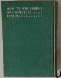 HOW TO WIN FRIENDS AND INFLUENCE PEOPLE