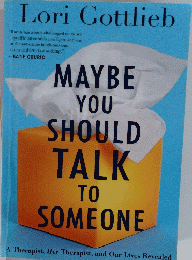 MAYBE YOU SHOULD TALK TO SOMEONE