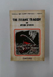 THE TITANIC TRAGEDY AND OTHER STORIES